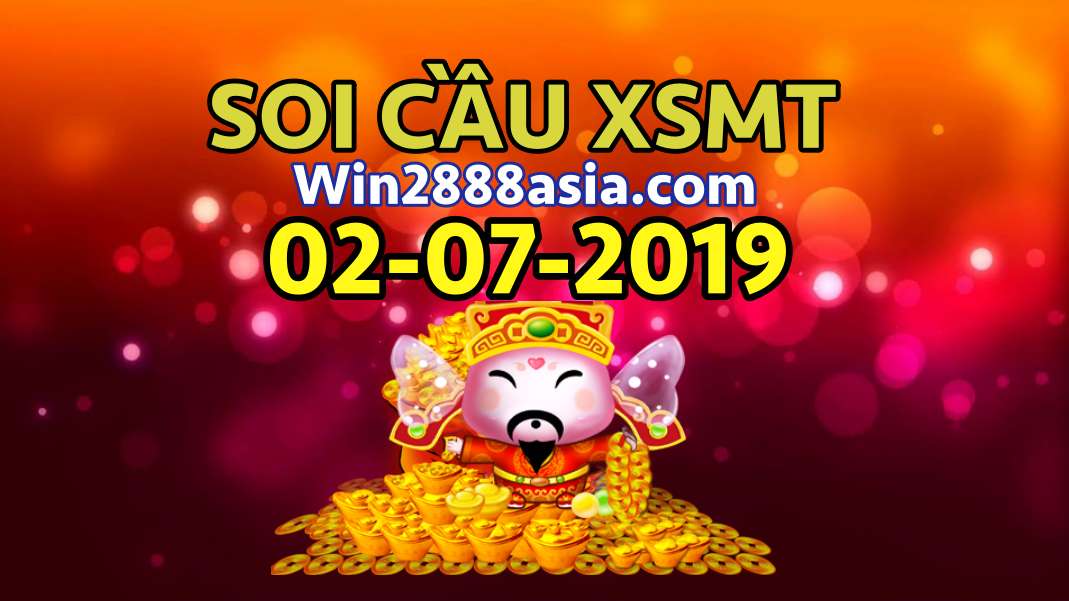 Soi cầu XSMT 2-7-2019 Win2888