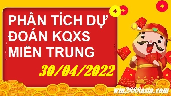 Soi cầu XSMT 30-04-2022 Win2888 Dự Đoán Miền Trung Song Thủ Lô MT VIP