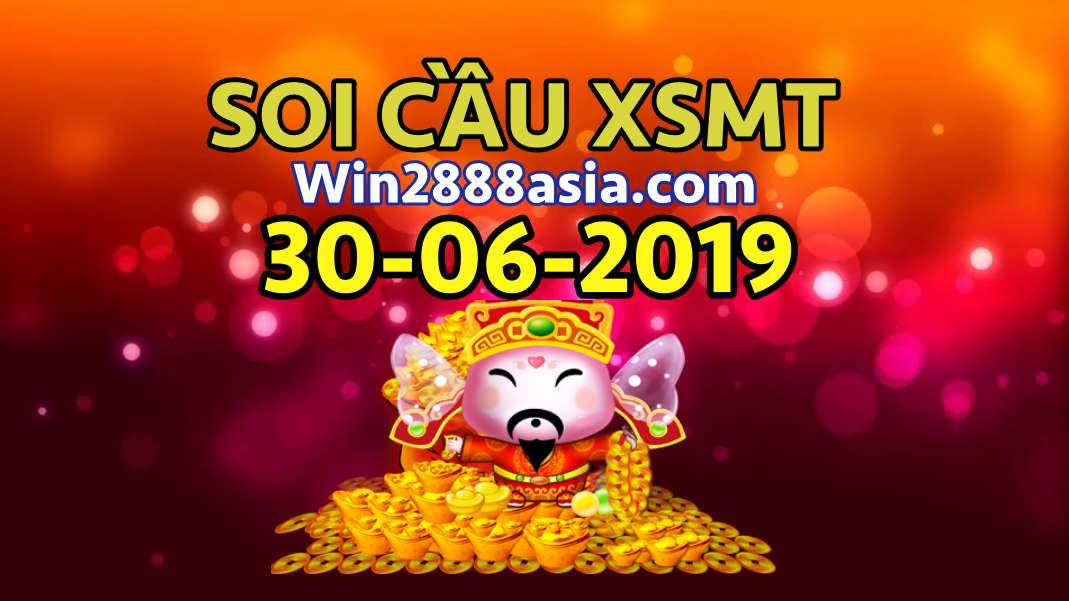 Soi cầu XSMT 30-6-2019 Win2888